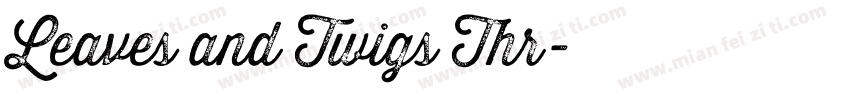 Leaves and Twigs Thr字体转换